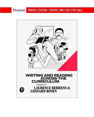 Writing and Reading Across the Curriculum - Behrens, Laurence, and Rosen, Leonard