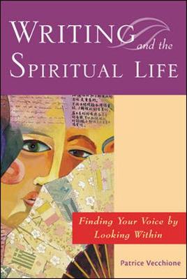 Writing and the Spiritual Life - Vecchione, Patrice Redd, and Vecchione Patrice
