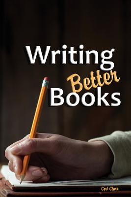 Writing Better Books: A Disguised Password Keeper and Organizer for Writers and Authors - Clark, Ceri