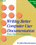 Writing Better Computer User Documentation: From Paper to Hypertext, Version 2.0