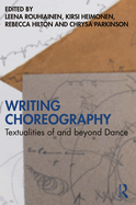 Writing Choreography: Textualities of and beyond Dance