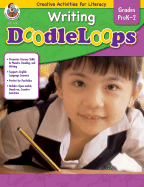Writing Doodleloops, Grades PreK-2: Creative Activities for Literacy
