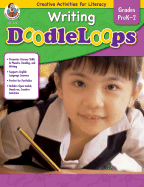 Writing Doodleloops, Grades PreK-2: Creative Activities for Literacy - 