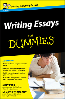 Writing Essays For Dummies, UK Edition - Page, Mary, and Winstanley, Carrie