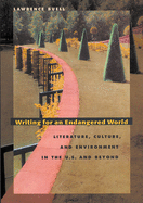 Writing for an Endangered World: Literature, Culture, and Environment in the U.S. and Beyond