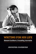 Writing for His Life: Stewart Cockburn, Crusading Journalist