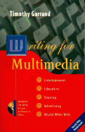 Writing for Multimedia: Entertainment, Education, Training, Advertising and The..., with CD-ROM