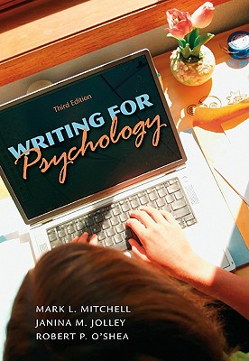Writing for Psychology - Mitchell, Mark L, and Jolley, Janina M, and O'Shea, Robert P