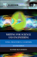 Writing for Science and Engineering: Papers, Presentations and Reports