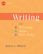 Writing for Television, Radio, New Media - Hilliard, Robert L