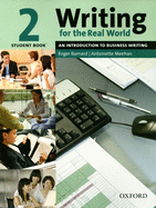 Writing for the Real World 2: An Introduction to Business Writingstudent Book