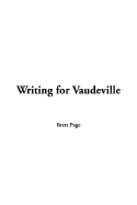 Writing for Vaudeville - Page, Brett