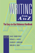 Writing from A to Z: MLA Update Version - Ebest, Sally Barr, and Alred, Gerald, and Brusaw, Charles T, Professor