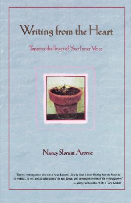 Writing from the Heart - Aronie, Nancy Slonim