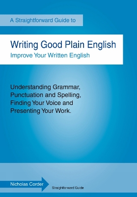 Writing Good Plain English: A Straightforward Guide - Corder, Nicholas