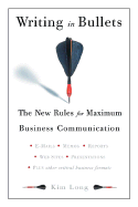 Writing in Bullets: The New Rules for Maximum Business Communication