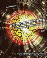 WRITING IN THE CENTER: TEACHING IN A WRITING CENTER SETTING: Teaching in A Writing Center Setting