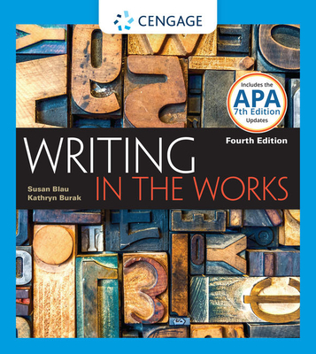 Writing in the Works with APA 7e Updates - Blau, Susan, and Burak, Kathryn