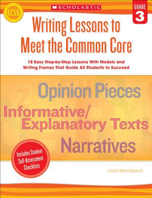 Writing Lessons to Meet the Common Core, Grade 3 - Beech, Linda