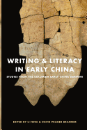 Writing & Literacy in Early China: Studies from the Columbia Early China Seminar