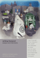 Writing Liverpool: Essays and Interviews