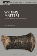 Writing Matters: Italy in the First Millennium Bce