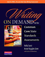 Writing on Demand for the Common Core State Standards Assessments