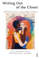 Writing Out of the Closet: LGBTQ Voices from High School