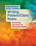 Writing Patient/Client Notes: Ensuring Accuracy in Documentation