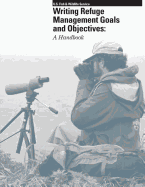 Writing Refuge Management Goals and Objectives: A Handbook