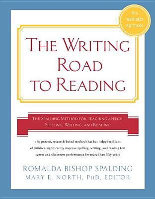 Writing Road to Reading 6th REV Ed.: The Spalding Method for Teaching Speech, Spelling, Writing, and Reading - Spalding, Romalda Bishop, and North, Mary Elizabeth