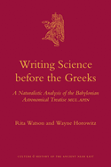 Writing Science Before the Greeks: A Naturalistic Analysis of the Babylonian Astronomical Treatise Mul.Apin
