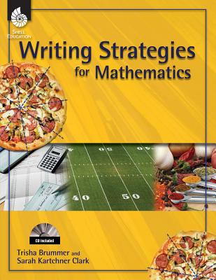 Writing Strategies for Mathematics - Brummer, Trisha, and Clark, Sarah Kartchner