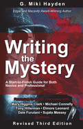 Writing the Mystery: A start-to-finish guide for both novice and professional