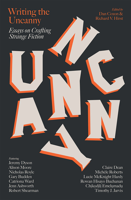 Writing the Uncanny - Coxon, Dan (Editor), and V. Hirst, Richard (Editor)