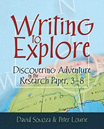 Writing to Explore: Discovering Adventure in the Research Paper, 3-8