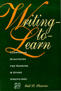 Writing to Learn: Curricular Strategies for Nursing & Other Disciplines - Poirrier, Gail P