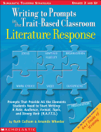 Writing to Prompts in the Trait-Based Classroom: Literature Response
