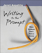 Writing to the Prompt: When Students Don't Have a Choice