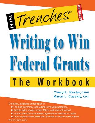 Writing to Win Federal Grants -The Workbook - Kester, Cheryl L, and Cassidy, Karen L