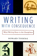 Writing with Consequence: What Writing Does in the Disciplines