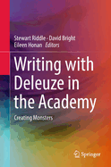 Writing with Deleuze in the Academy: Creating Monsters