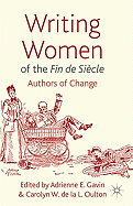 Writing Women of the Fin de Sicle: Authors of Change