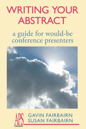 Writing Your Abstract: A Guide for Would-be-conference Presenters