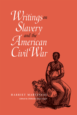 Writings on Slavery and the American Civil War - Martineau, Harriet