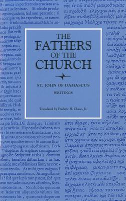 Writings - St John of Damascus, and Chase, Frederic H, Jr. (Translated by)