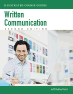 Written Communication: Illustrated Course Guides (with Computing CourseMate with eBook Printed Access Card)