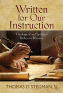 Written for Our Instruction: Theological and Spiritual Riches in Romans