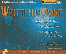 Written in Bone: Buried Lives of Jamestown and Colonial Maryland