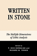 Written in Stone: The Multiple Dimensions of Lithic Analysis